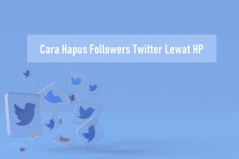 Cara Hapus Followers Twitter Lewat HP