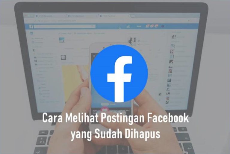 Cara Melihat Postingan Facebook yang Sudah Dihapus