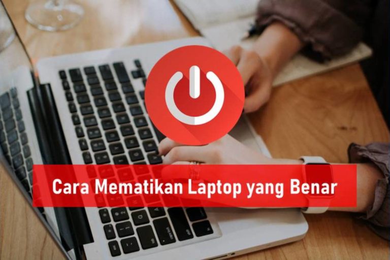 Cara Mematikan Laptop yang Benar