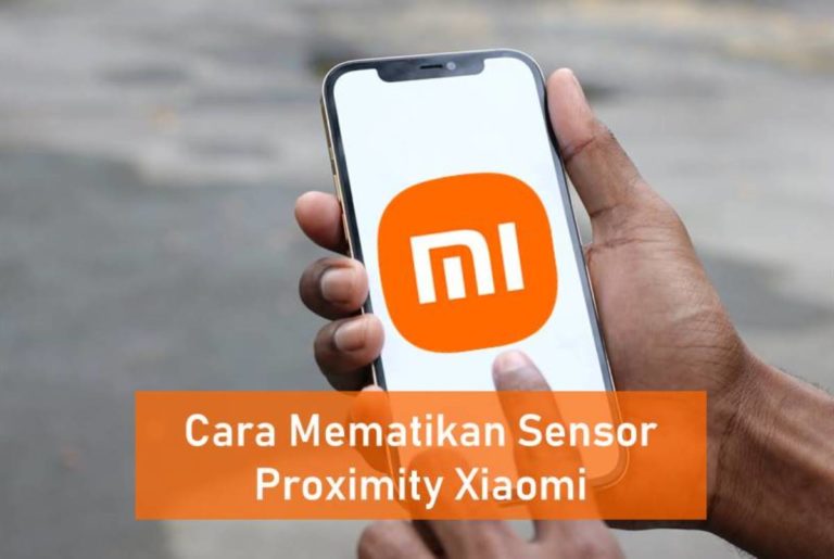 Cara Mematikan Sensor Proximity Xiaomi