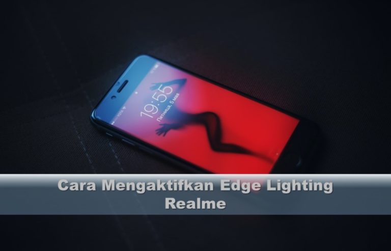 Cara Mengaktifkan Edge Lighting