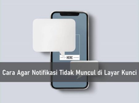 Cara Agar Notifikasi Tidak Muncul di Layar Kunci