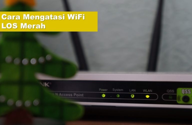 Cara Mengatasi WiFi LOS Merah