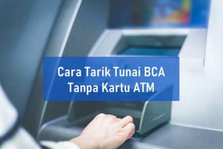 Cara Tarik Tunai BCA Tanpa Kartu ATM