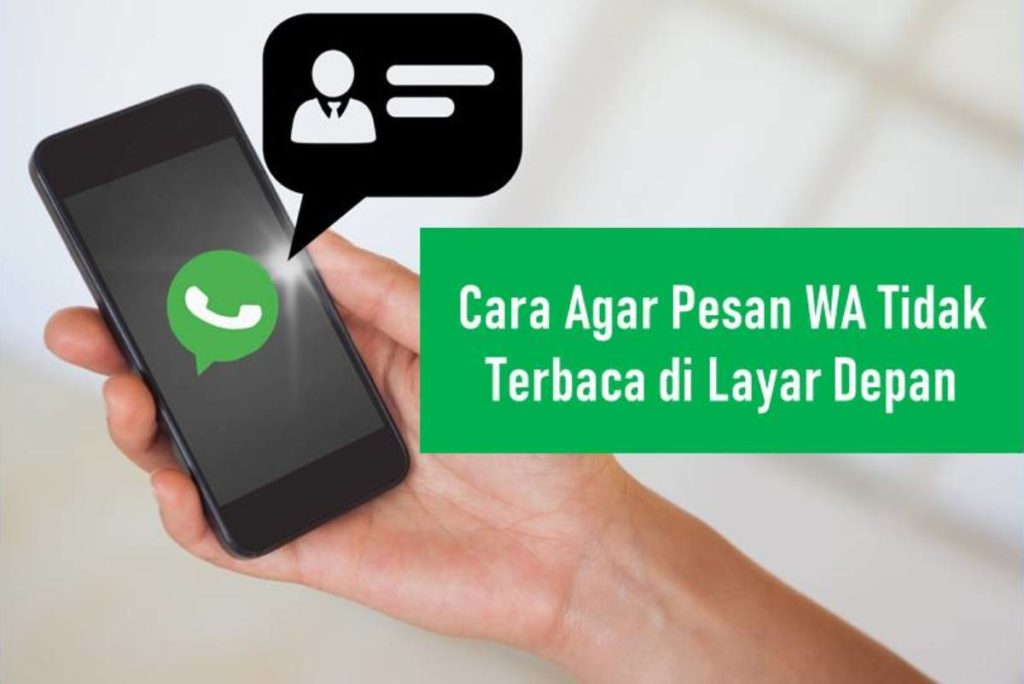 Cara Agar Pesan WA Tidak Terbaca di Layar Depan