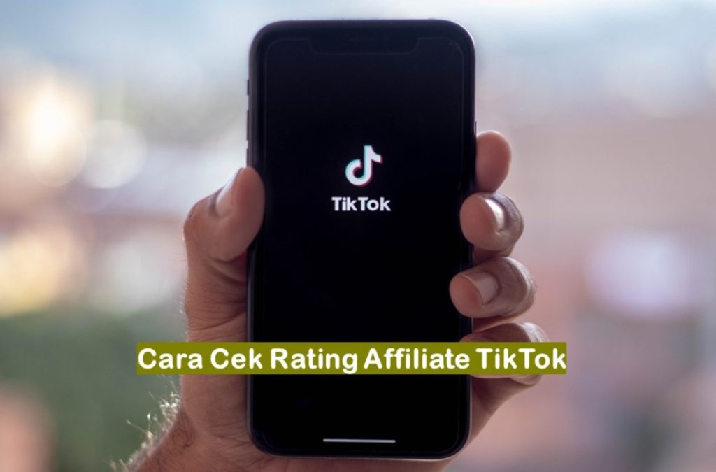 Cara Cek Rating Affiliate TikTok