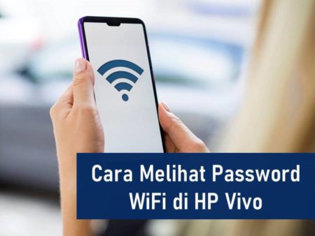 Cara Melihat Password WiFi di HP Vivo