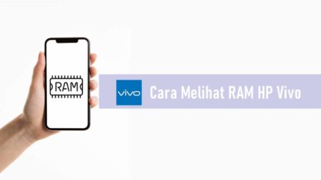 Cara Melihat RAM HP Vivo