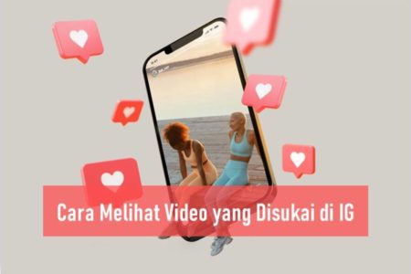 Cara Melihat Video yang Disukai di IG