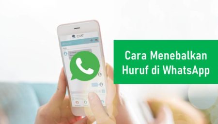 Cara Menebalkan Huruf di WhatsApp