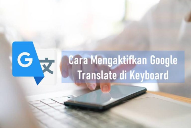 Cara Mengaktifkan Google Translate di Keyboard