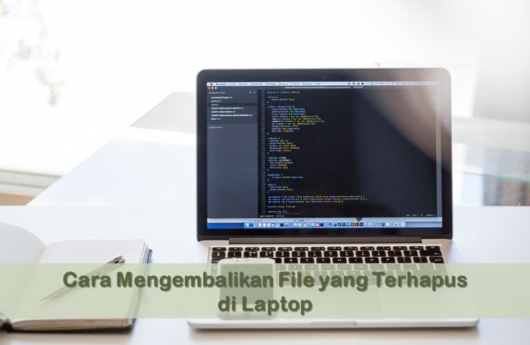 Cara Mengembalikan File yang Terhapus di Laptop
