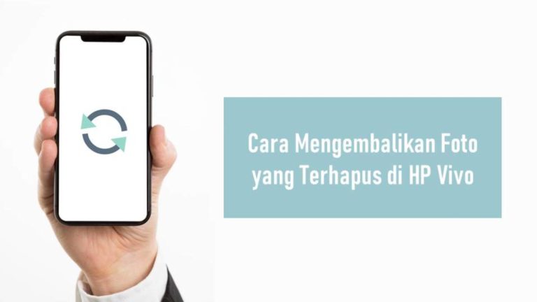 Cara Mengembalikan Foto yang Terhapus di HP Vivo