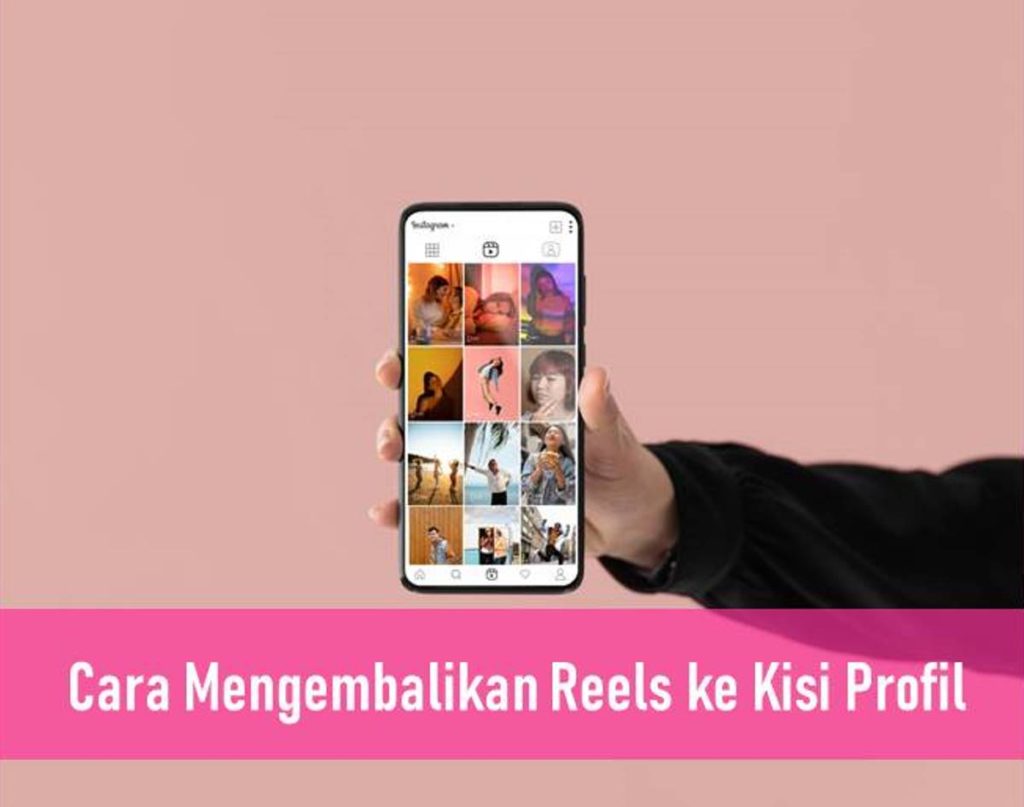 Cara Mengembalikan Reels ke Kisi Profil IG