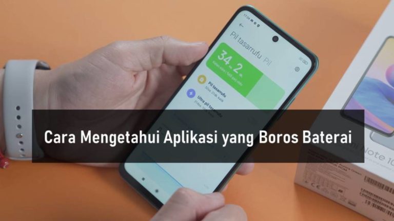 Cara Mengetahui Aplikasi yang Boros Baterai