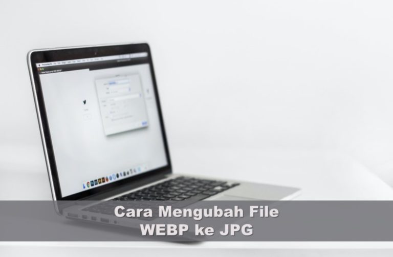 Cara Mengubah File WEBP ke JPG