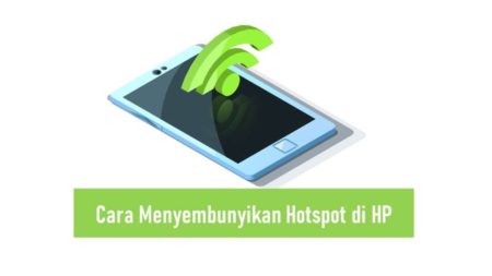 Cara Menyembunyikan Hotspot di HP