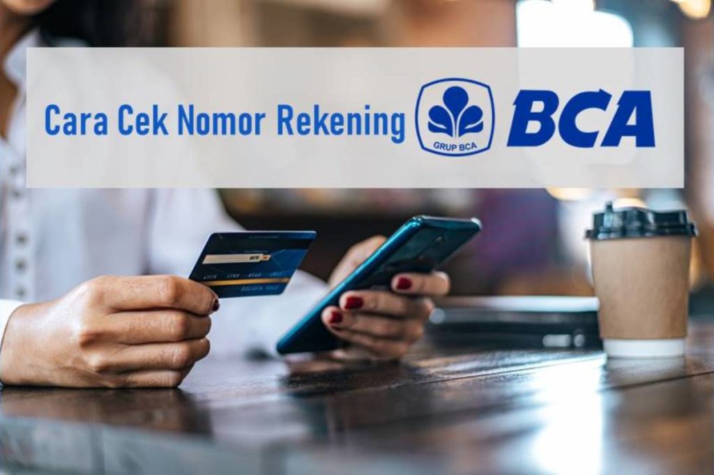 Cara Cek Nomor Rekening BCA