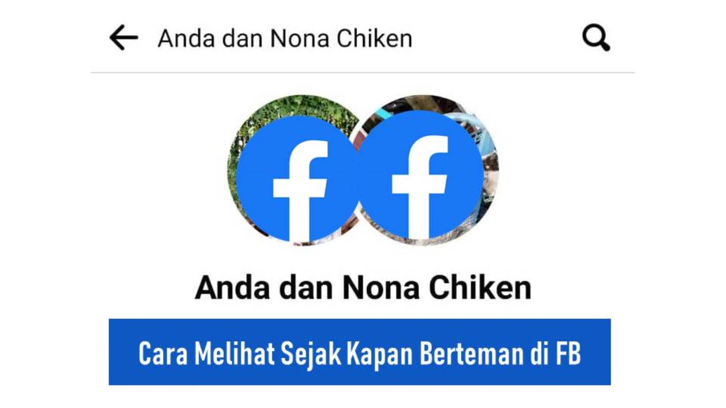 Cara Melihat Sejak Kapan Berteman di FB