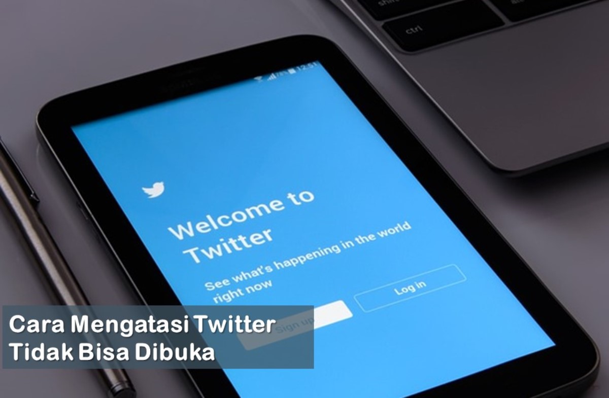 Cara Mengatasi Twitter Tidak Bisa Dibuka