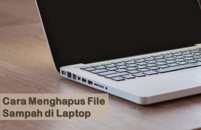 Cara Menghapus File Sampah di Laptop
