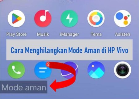 Cara Menghilangkan Mode Aman di HP Vivo