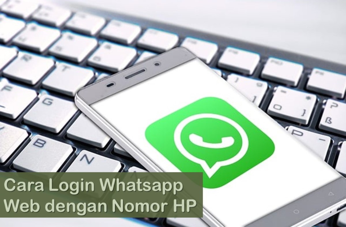 Cara Login Whatsapp Web dengan Nomor HP