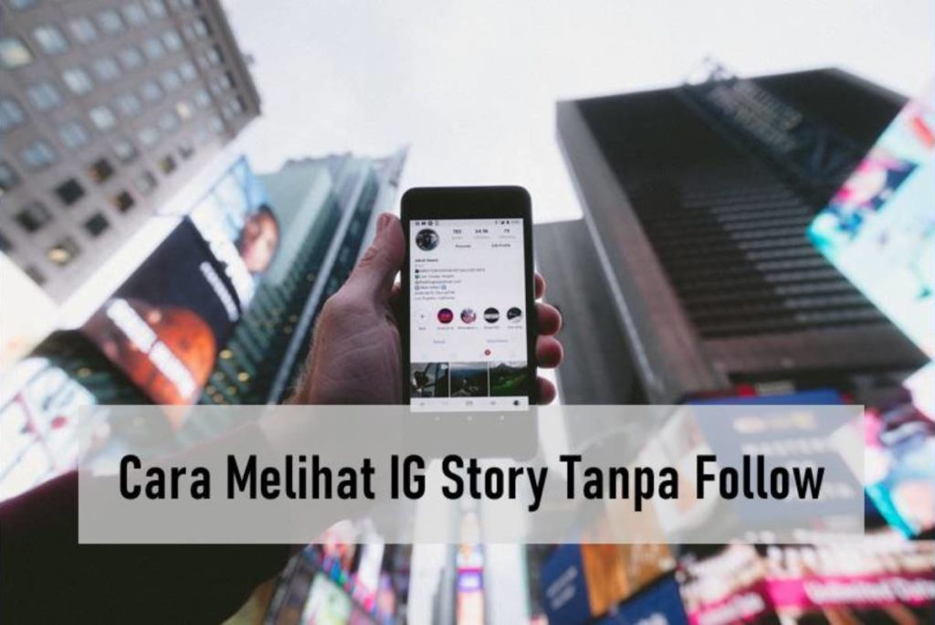 Cara Melihat IG Story Tanpa Follow