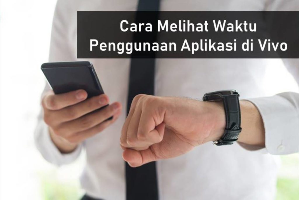 Cara Melihat Waktu Penggunaan Aplikasi di Vivo