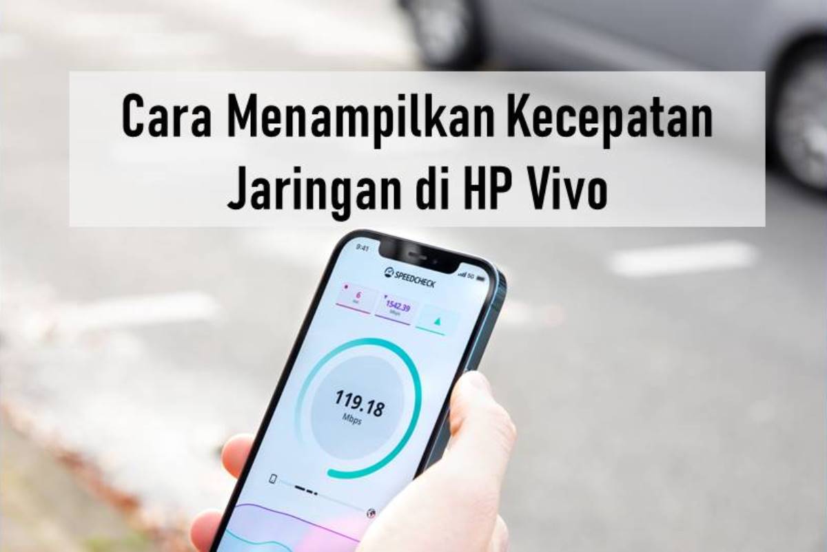 Cara Menampilkan Kecepatan Jaringan di HP Vivo