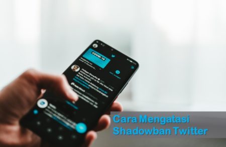 Cara Mengatasi Shadowban Twitter
