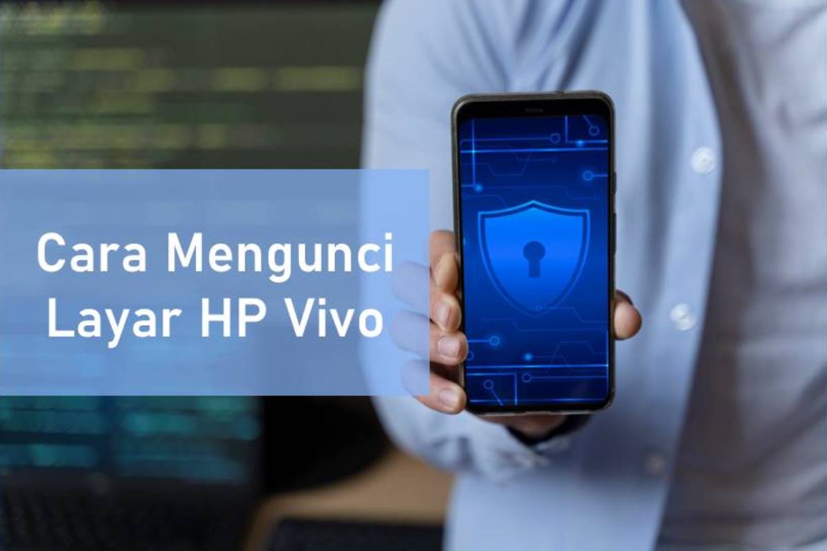 Cara Mengunci Layar HP Vivo