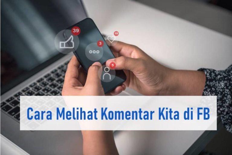 Cara Melihat Komentar Kita di FB