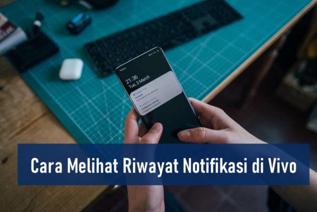 Cara Melihat Riwayat Notifikasi di Vivo