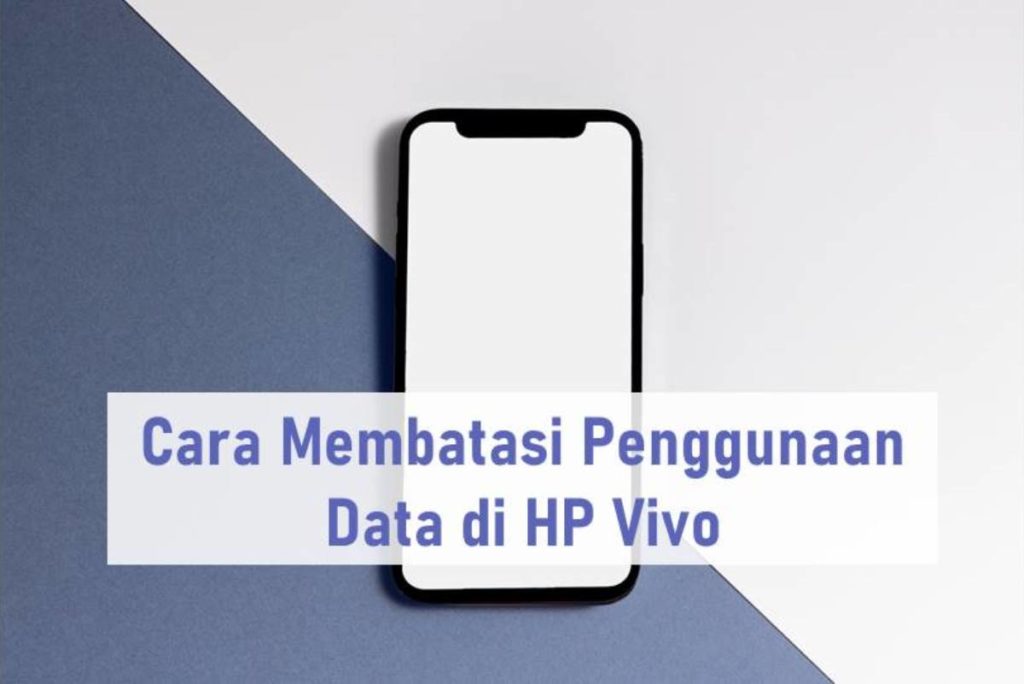 Cara Membatasi Penggunaan Data di HP Vivo