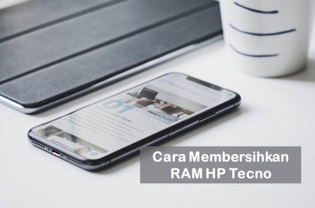 Cara Membersihkan RAM HP Tecno