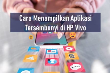 Cara Menampilkan Aplikasi Tersembunyi di HP Vivo