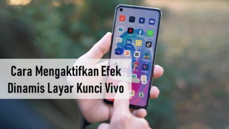 Cara Mengaktifkan Efek Dinamis Layar Kunci Vivo