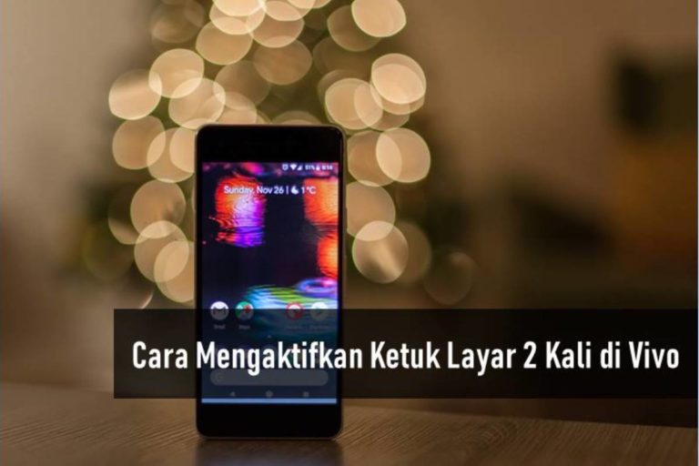 Cara Mengaktifkan Ketuk Layar 2 Kali di Vivo