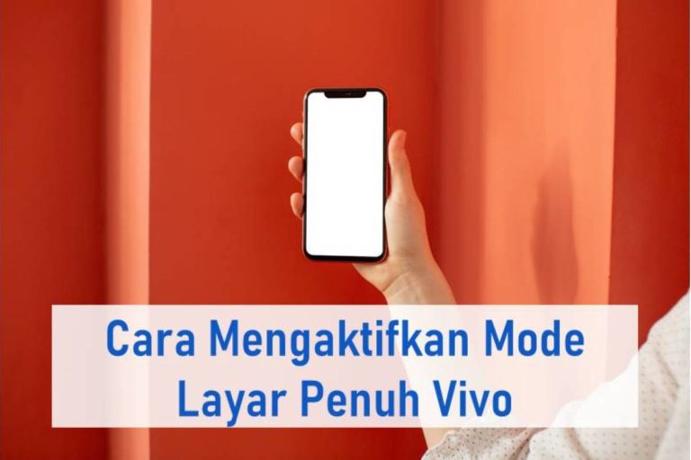 Cara Mengaktifkan Mode Layar Penuh Vivo