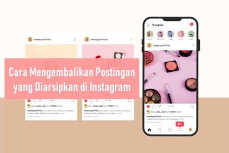 Cara Mengembalikan Postingan yang Diarsipkan di Instagram