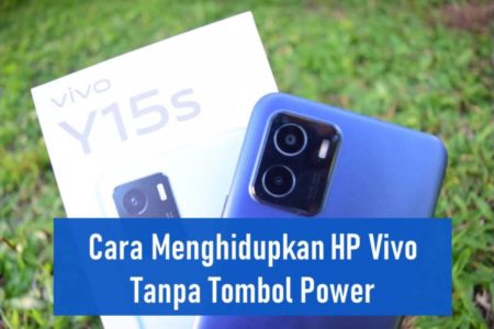 Cara Menghidupkan HP Vivo Tanpa Tombol Power