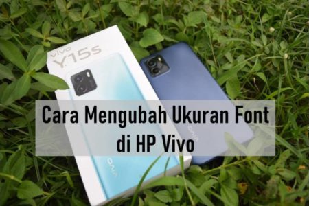 Cara Mengubah Ukuran Font di HP Vivo