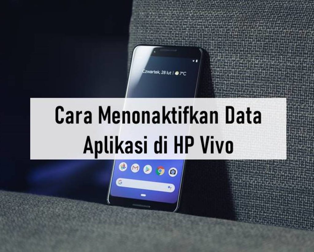 Cara Menonaktifkan Data Aplikasi di HP Vivo