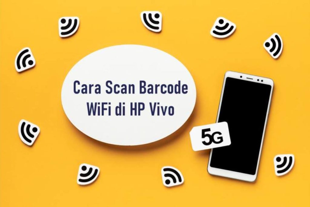 Cara Scan Barcode WiFi di HP Vivo Tanpa Aplikasi