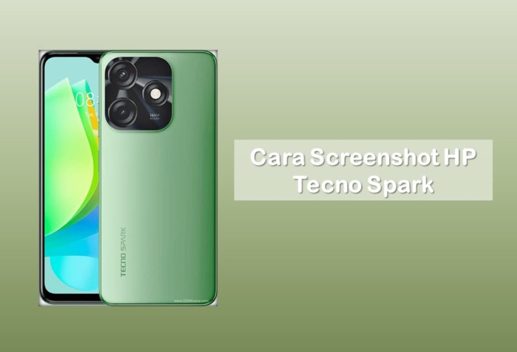 Cara Screenshot HP Tecno Spark