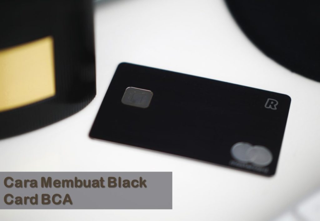 Cara Membuat Black Card BCA