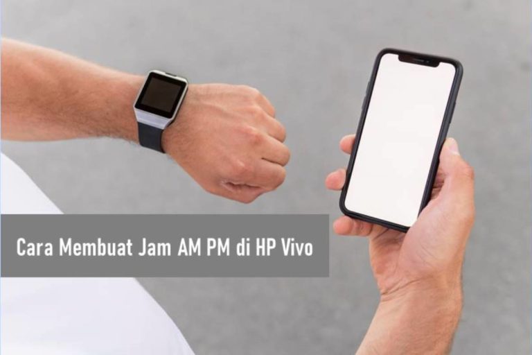 Cara Membuat Jam AM PM di HP Vivo