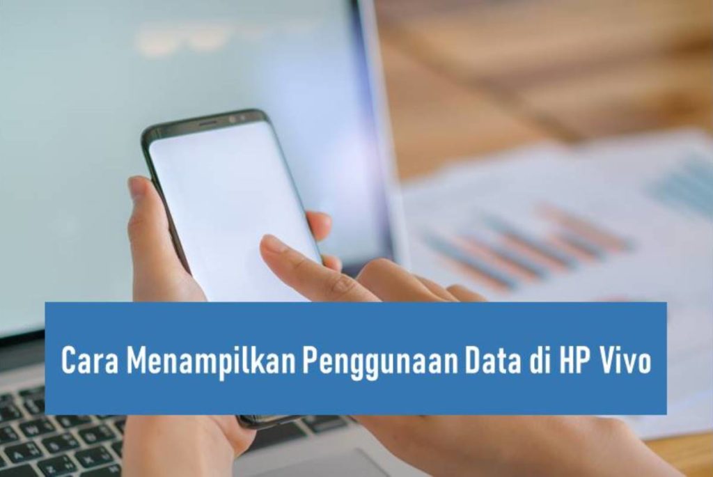 Cara Menampilkan Penggunaan Data di HP Vivo