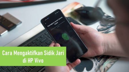 Cara Mengaktifkan Sidik Jari di HP Vivo